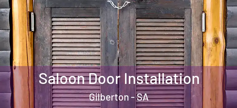 Saloon Door Installation Gilberton - SA