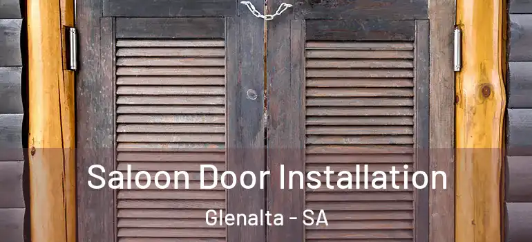 Saloon Door Installation Glenalta - SA