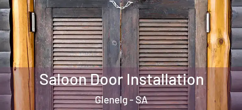 Saloon Door Installation Glenelg - SA