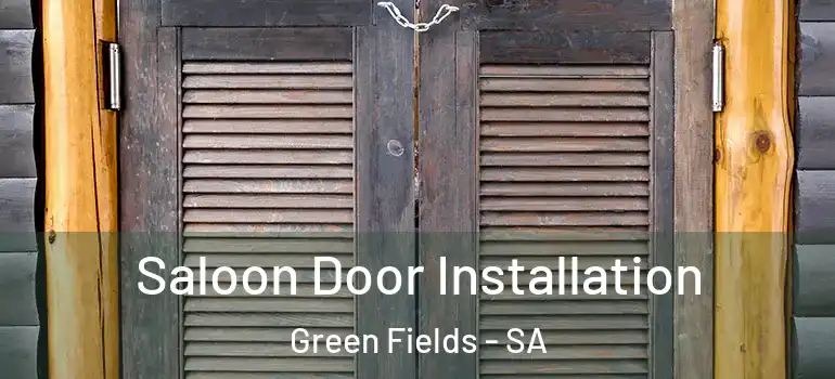 Saloon Door Installation Green Fields - SA