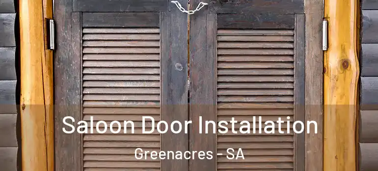 Saloon Door Installation Greenacres - SA