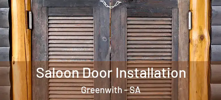 Saloon Door Installation Greenwith - SA