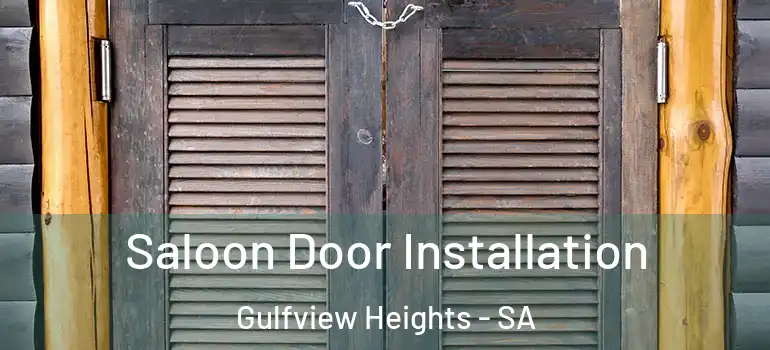 Saloon Door Installation Gulfview Heights - SA