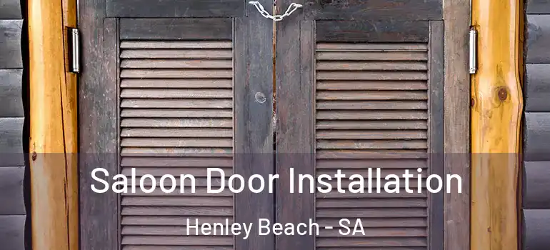 Saloon Door Installation Henley Beach - SA