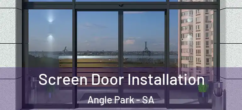 Screen Door Installation Angle Park - SA