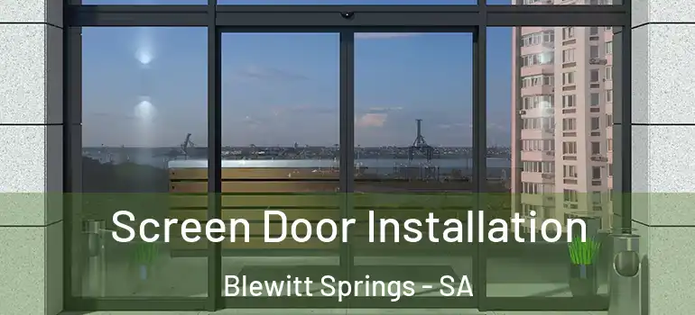 Screen Door Installation Blewitt Springs - SA