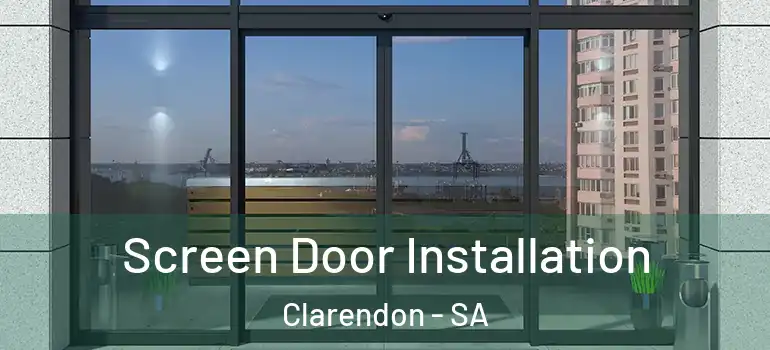 Screen Door Installation Clarendon - SA