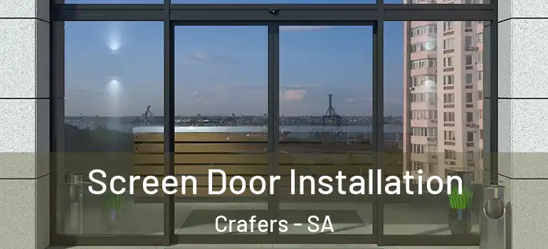 Screen Door Installation Crafers - SA