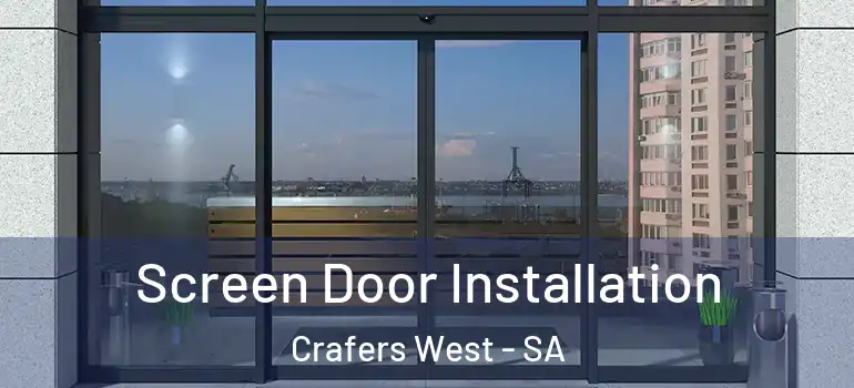 Screen Door Installation Crafers West - SA