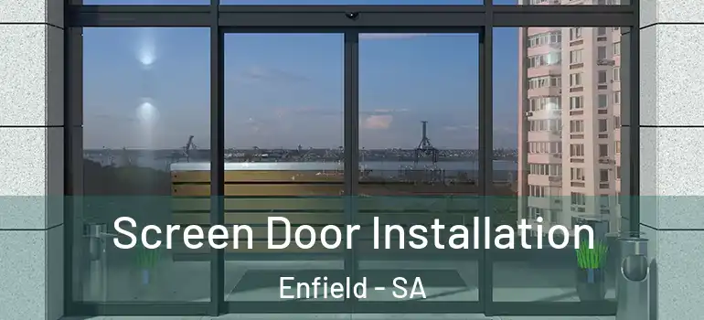 Screen Door Installation Enfield - SA