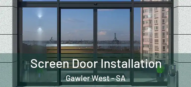 Screen Door Installation Gawler West - SA