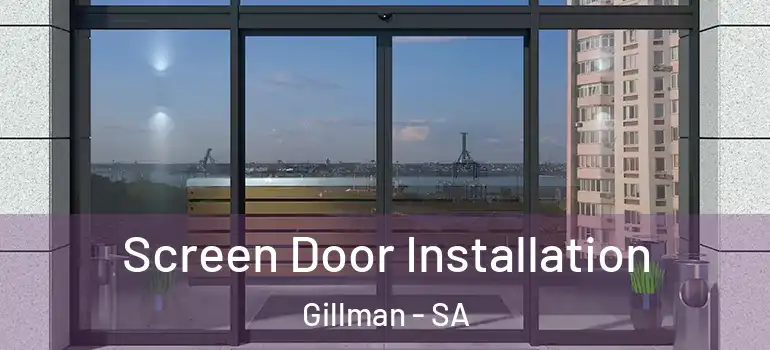 Screen Door Installation Gillman - SA