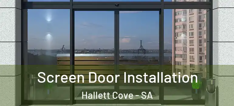 Screen Door Installation Hallett Cove - SA