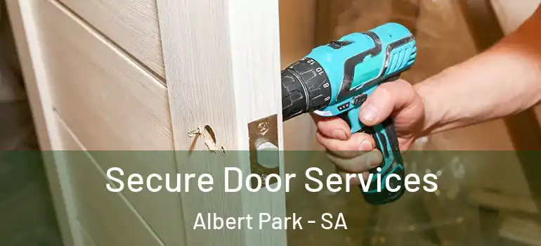 Secure Door Services Albert Park - SA