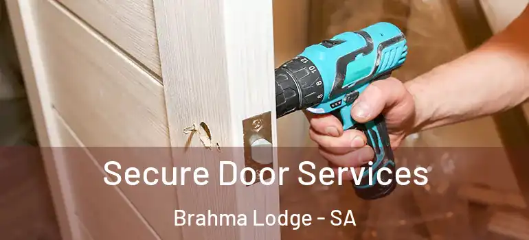Secure Door Services Brahma Lodge - SA