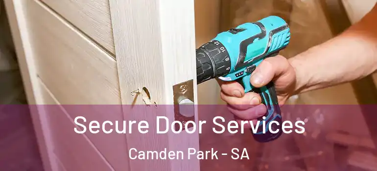  Secure Door Services Camden Park - SA