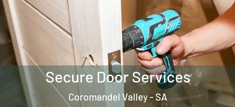 Secure Door Services Coromandel Valley - SA