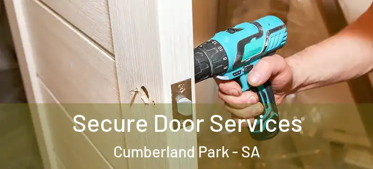 Secure Door Services Cumberland Park - SA
