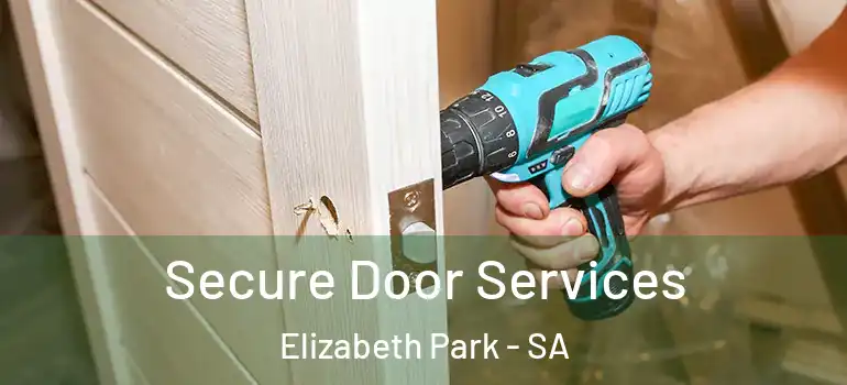 Secure Door Services Elizabeth Park - SA