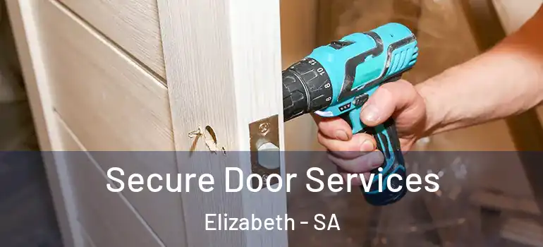 Secure Door Services Elizabeth - SA
