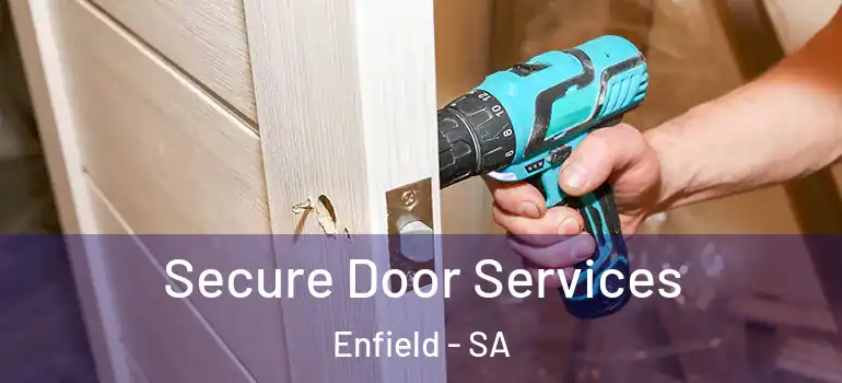 Secure Door Services Enfield - SA