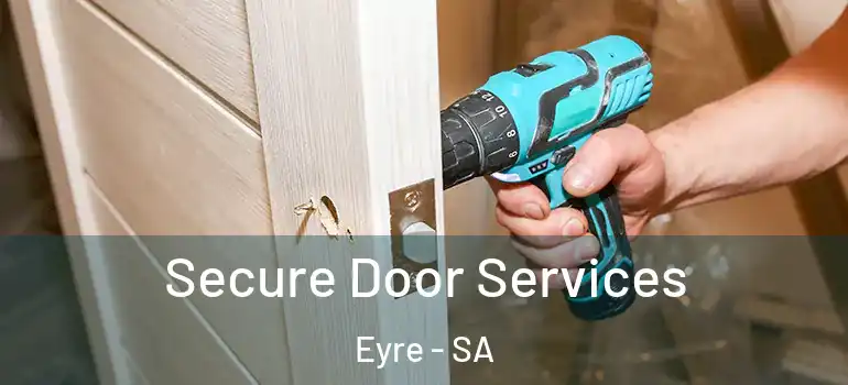 Secure Door Services Eyre - SA