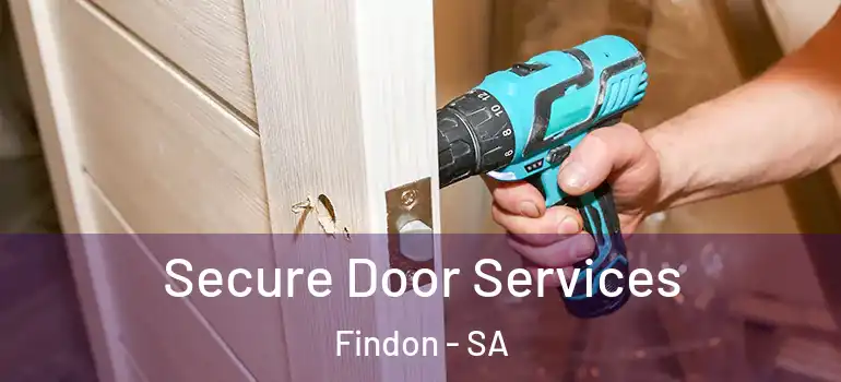 Secure Door Services Findon - SA