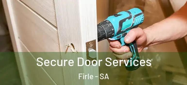 Secure Door Services Firle - SA