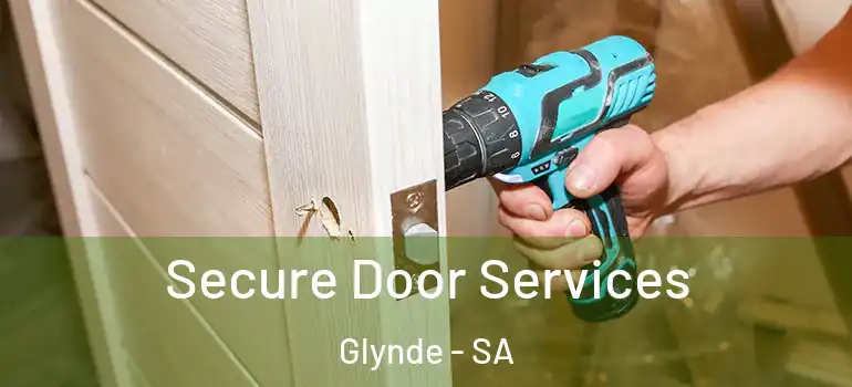Secure Door Services Glynde - SA