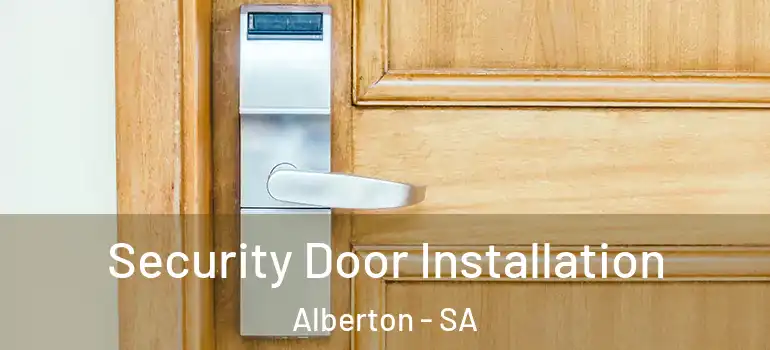 Security Door Installation Alberton - SA