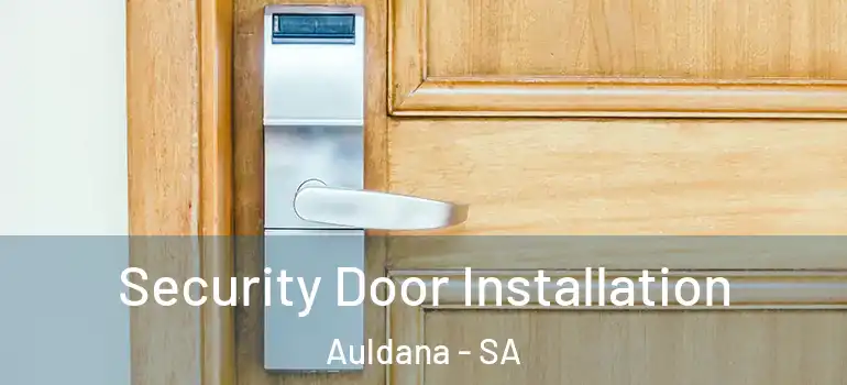 Security Door Installation Auldana - SA