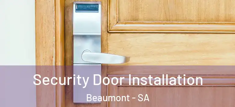 Security Door Installation Beaumont - SA