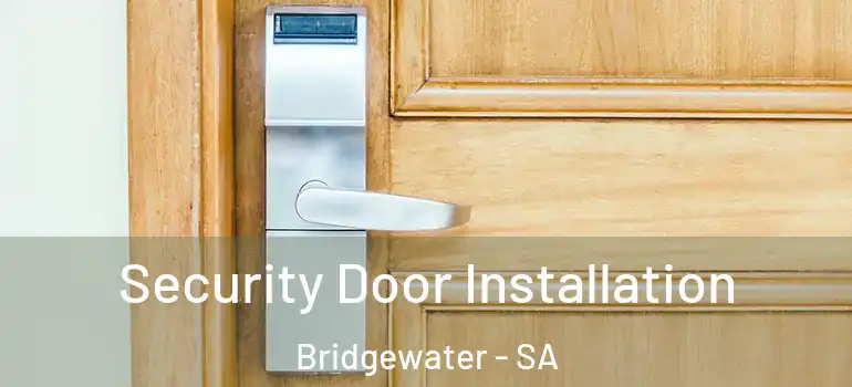 Security Door Installation Bridgewater - SA