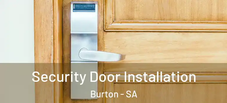 Security Door Installation Burton - SA