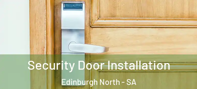 Security Door Installation Edinburgh North - SA