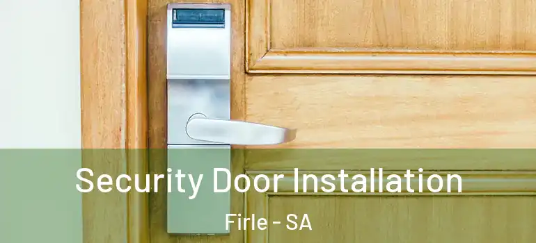 Security Door Installation Firle - SA