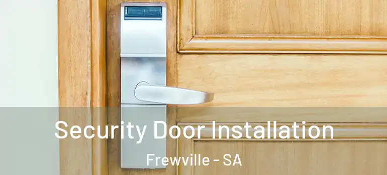Security Door Installation Frewville - SA