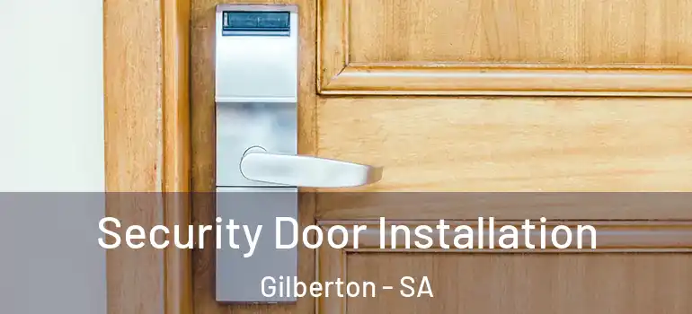 Security Door Installation Gilberton - SA