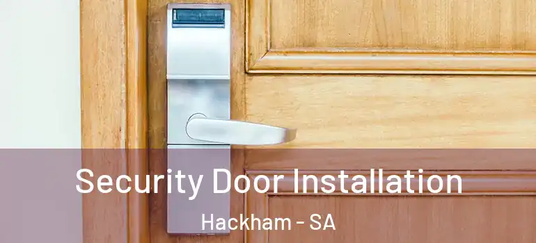 Security Door Installation Hackham - SA