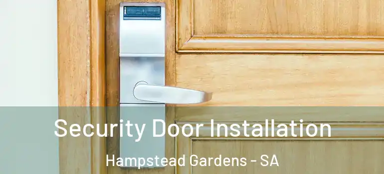 Security Door Installation Hampstead Gardens - SA