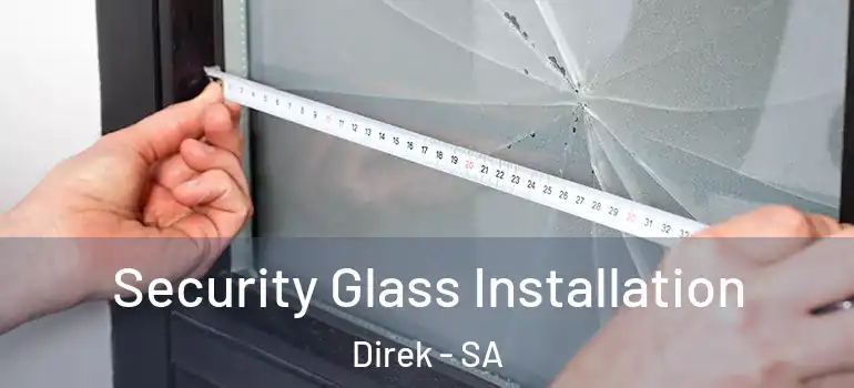Security Glass Installation Direk - SA