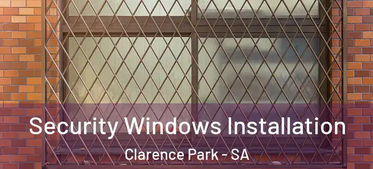 Security Windows Installation Clarence Park - SA