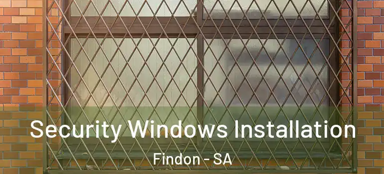 Security Windows Installation Findon - SA