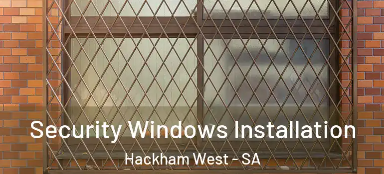 Security Windows Installation Hackham West - SA