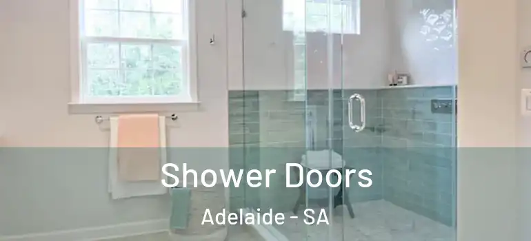  Shower Doors Adelaide - SA