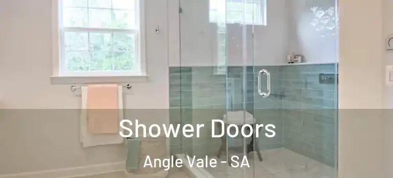 Shower Doors Angle Vale - SA