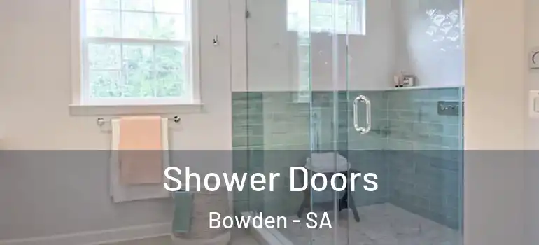 Shower Doors Bowden - SA