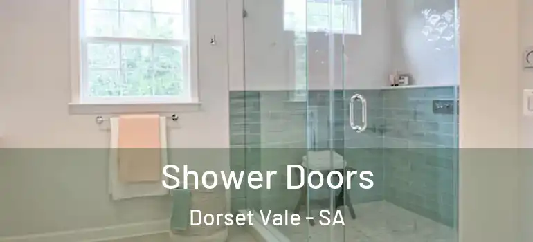 Shower Doors Dorset Vale - SA