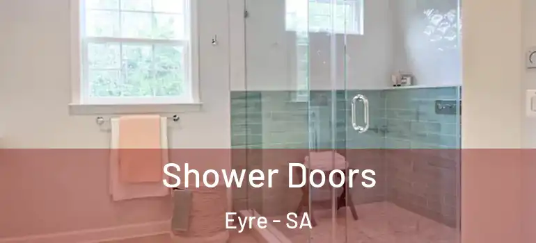 Shower Doors Eyre - SA