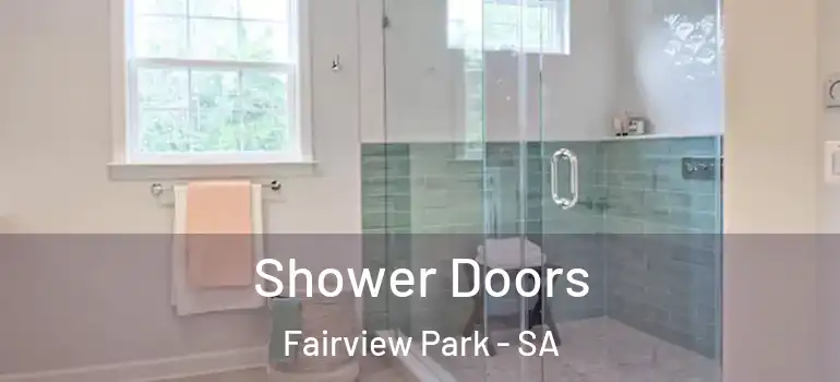 Shower Doors Fairview Park - SA